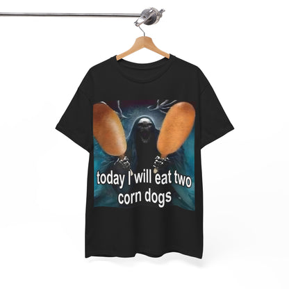 Today i Will Eat Two Corn Dogs Funny Meme Shirt