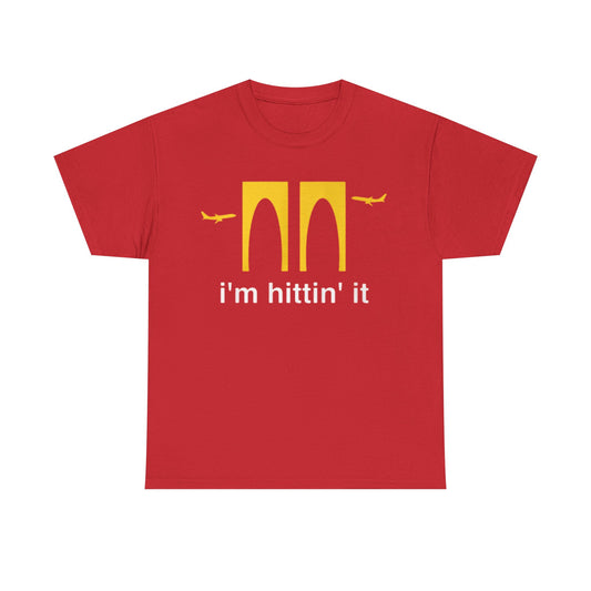I'm Hittin' It Funny T-Shirt