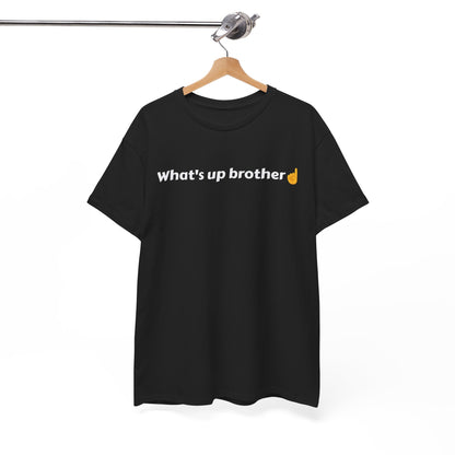 Whats Up Brother Sketch Funny Shirt