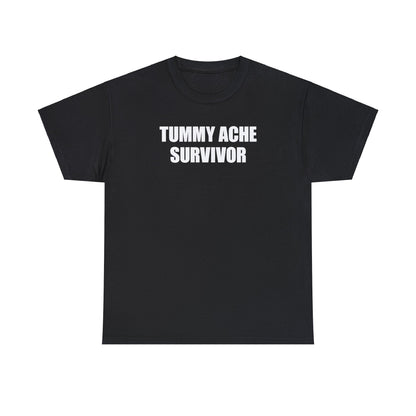 Tummy Ache Survivor Shirt