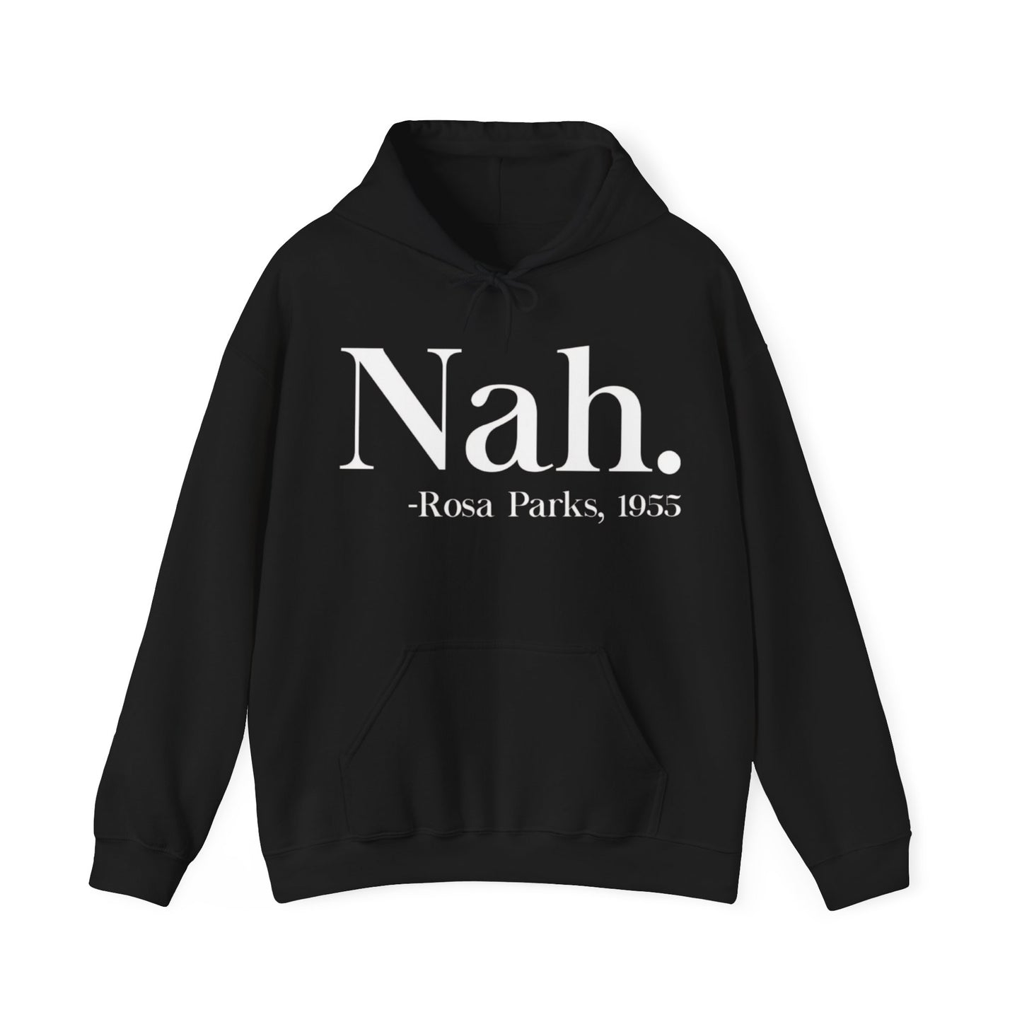 Nah Rosa Parks Funny Hoodie