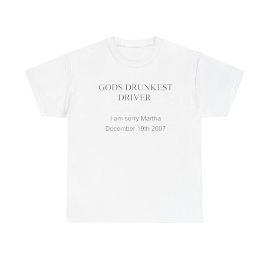 God’s Drunkest Driver I Am Sorry Martha Shirt – Funny Meme Shirt | Trendy Sarcastic Graphic Tee | Viral Humor T-Shirt