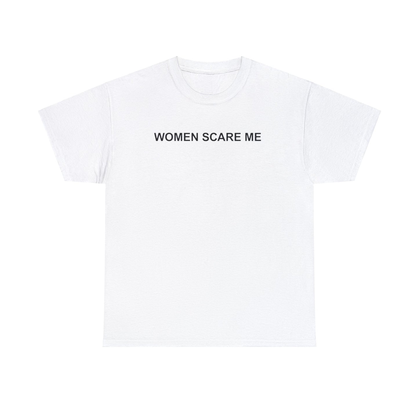 WOMEN SCARE ME T-SHIRT